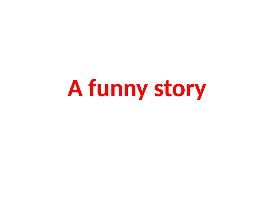 英语高考英语高考-读后续写-A-funny-story_第1页
