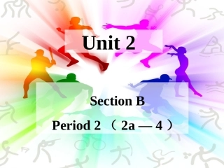 人教新目标八上课件Unit2SectionB-2