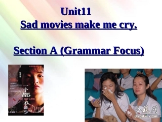 2014人教版新目标英语九年级Unit11__Sad_movies_make_me_cry_Section_A_(Grammar_Focus-4c)
