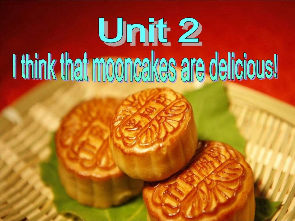 人教版新目标九年级英语I-think-that-mooncakes-are-delicious-Section-B-2课件_第2页