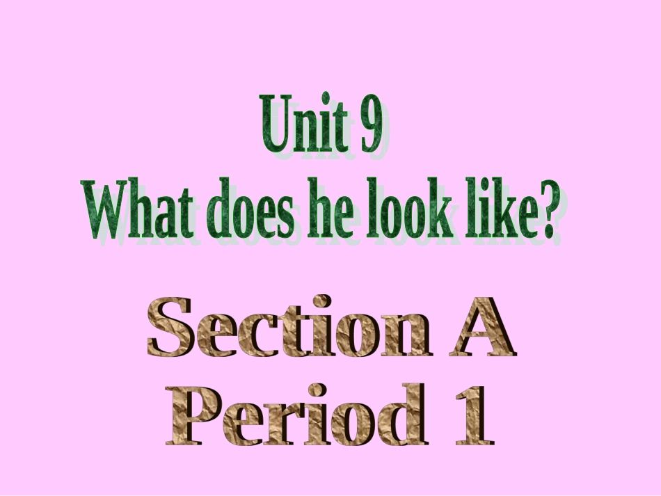 七年级下册Unit9Whatdoeshelooklike？_第1页