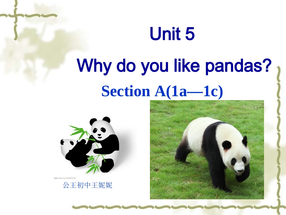 公王初中王妮妮人教版七年级下册unit5whydoyoulikepandasA1a_第2页