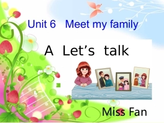 四年级英语Unit6MeetMyFamily!第2课时Aletstalk课件