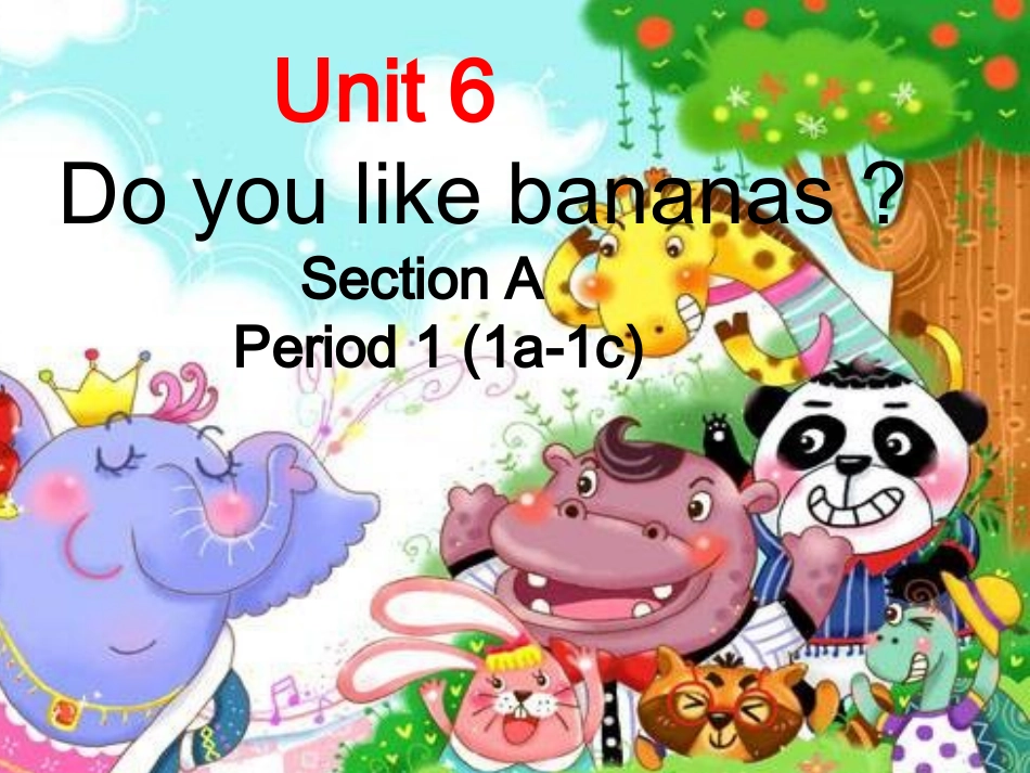 unit6-Do-you-like-bananas_第1页