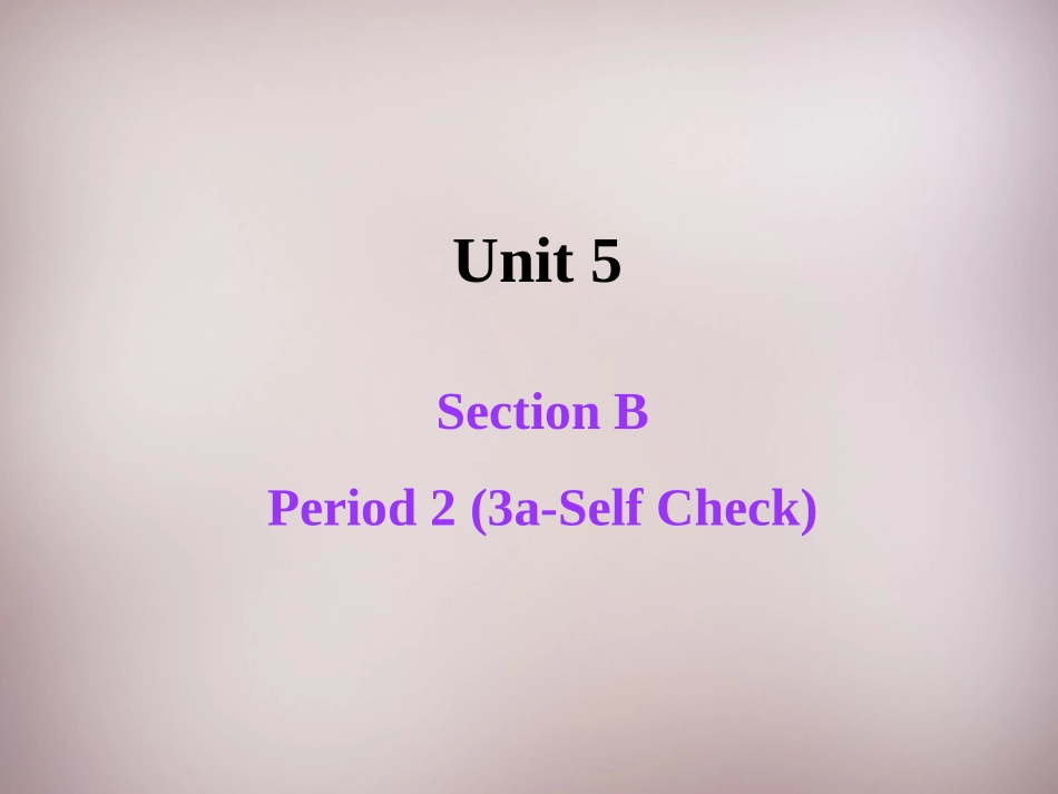 【2015年秋人教版】八年级英语上册：Unit5SectionB2课件_第1页