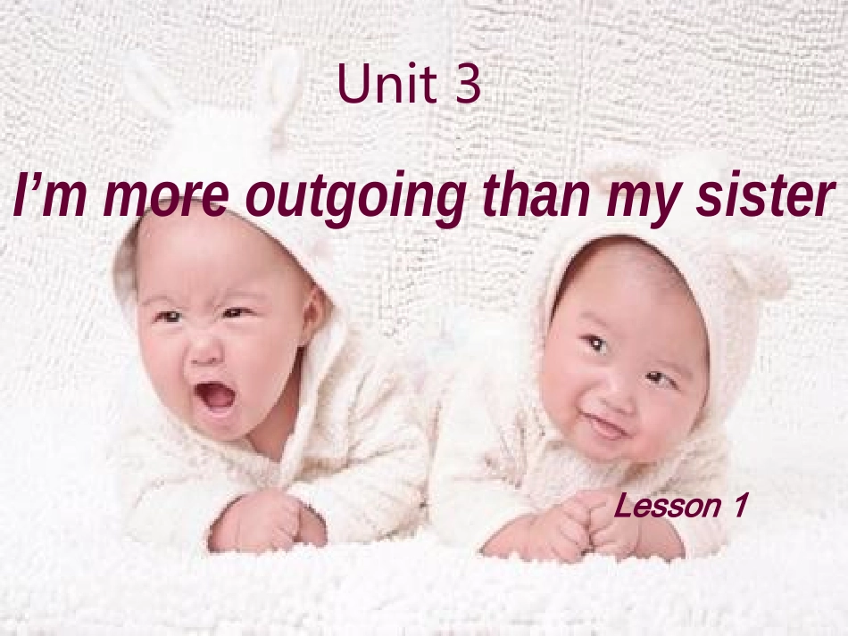 unit-3-i'm-more-outgoing-than-my-sister_第1页