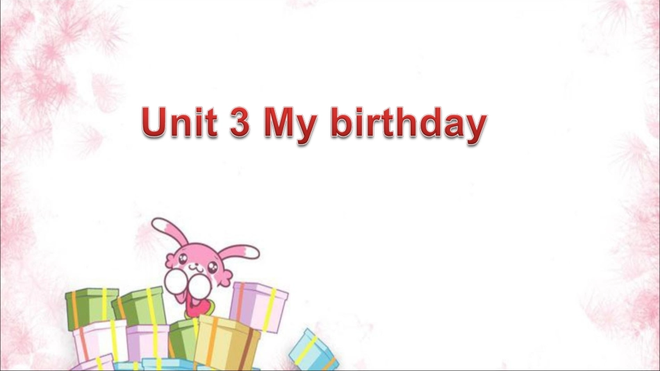 Unit-3-My-birthday---月份和基数词_第1页
