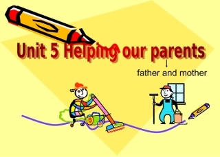 5B-U5-Helping-our-parents第一课时