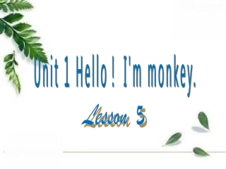 Unit-1-Hello!-I'm-Monkey-Lesson-5-课件3
