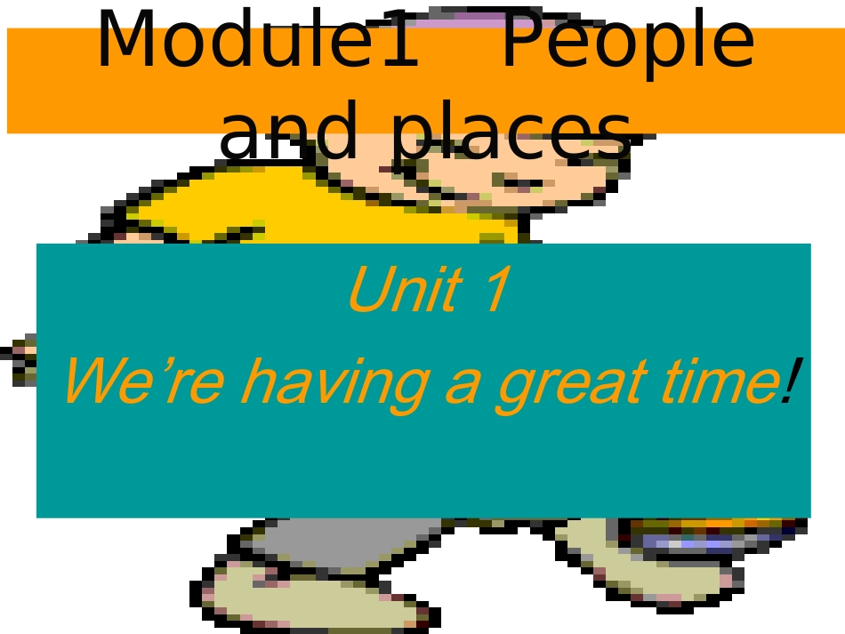 七年级英语We're-having-a-great-time课件_第1页