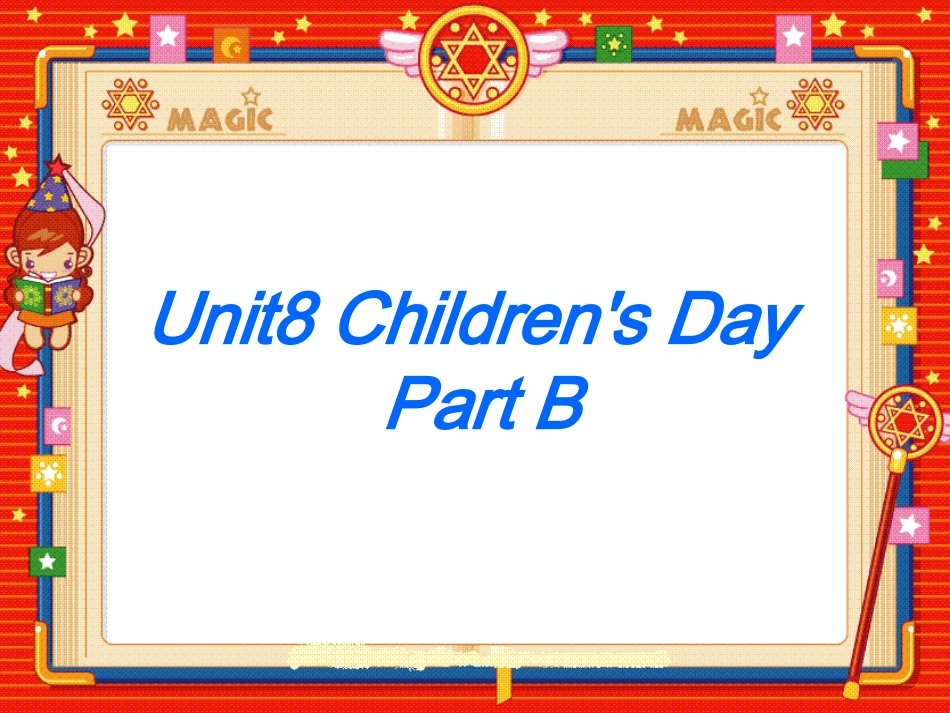 Unit8-Children's-Day-PartB课件1_第1页