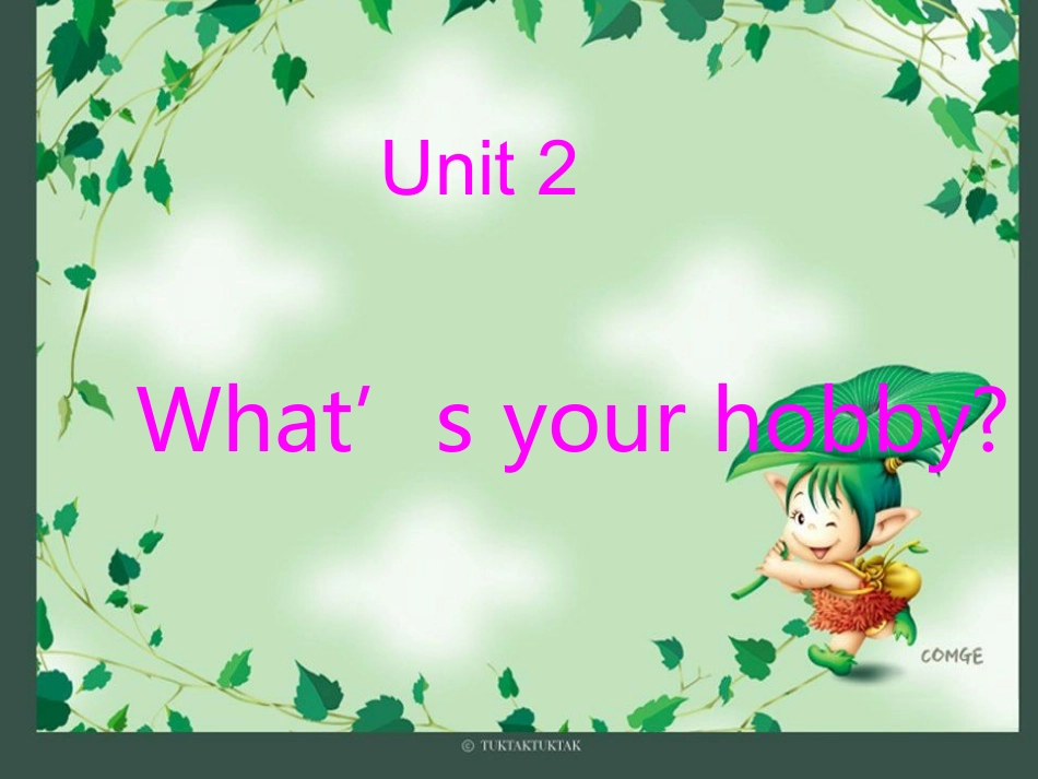 UNIT2What's-your-hobby你的爱好是什么_第1页