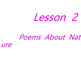 冀教版初三下册_Unit_1_You_Can_Write_PoetryLesson2PoemsAboutNature