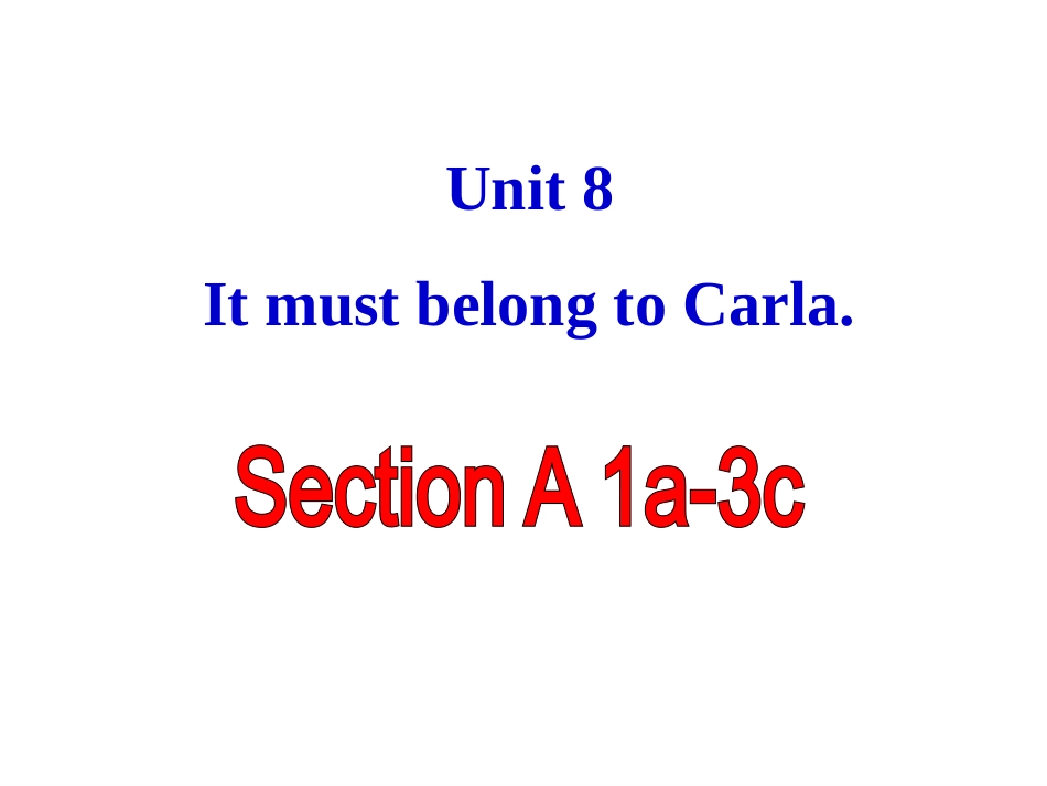 2014九年级英语Unit+8+It+must+belong+to+Carla全单元精美课件（共120张PPT）_第2页
