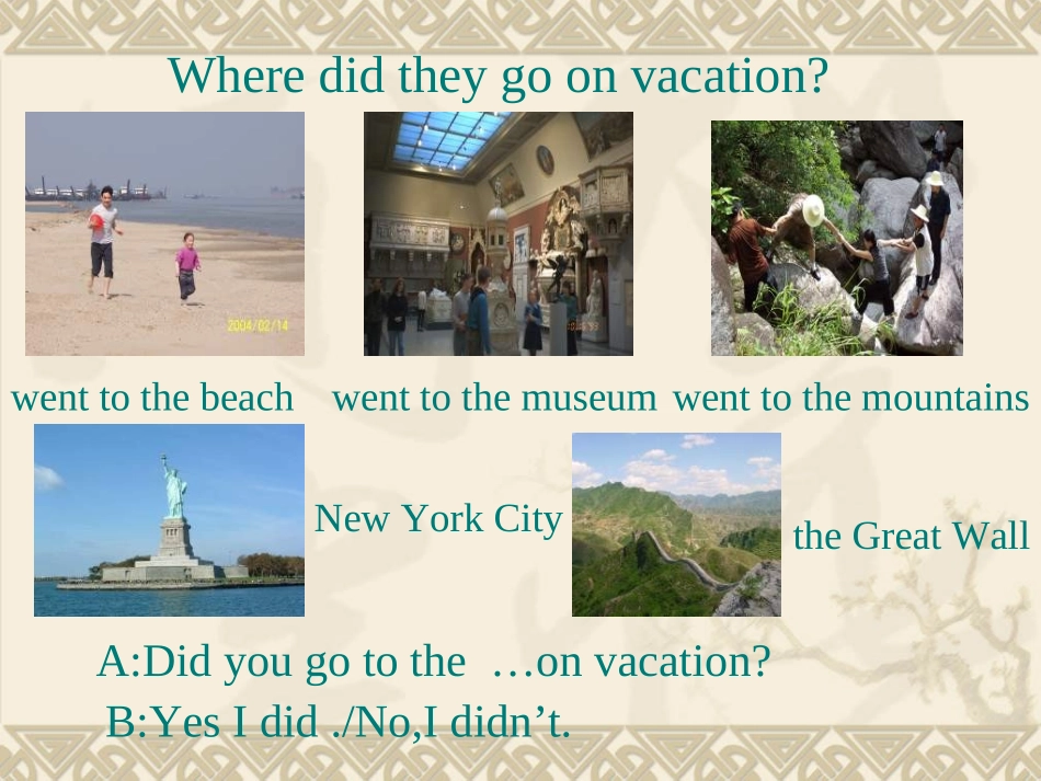 七年级英语Wheredidyougoonvacation课件_第2页