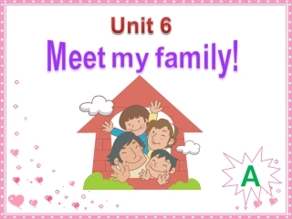 人教版小学四年级英语上册《Unit6+Meet+my+family》+课件