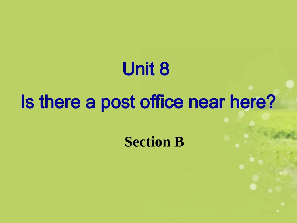 七年级英语下册《Unit8_Is_there_a_post_office_near_here_Section_B》课件_(新版)人教新目标版_第2页