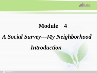 高中英语Module4ASocialSurvey—MyNeighbourhoodintroduction课件外研版必修1
