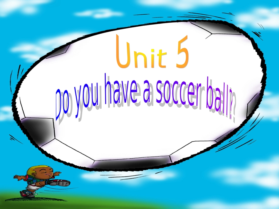 七年级英语上册课件：Unit5Doyouhaveasoccerball_第1页