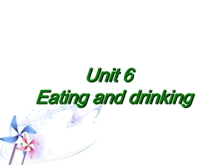 Module-3-Water-Unit-6-Eating-and-drinking-课件1