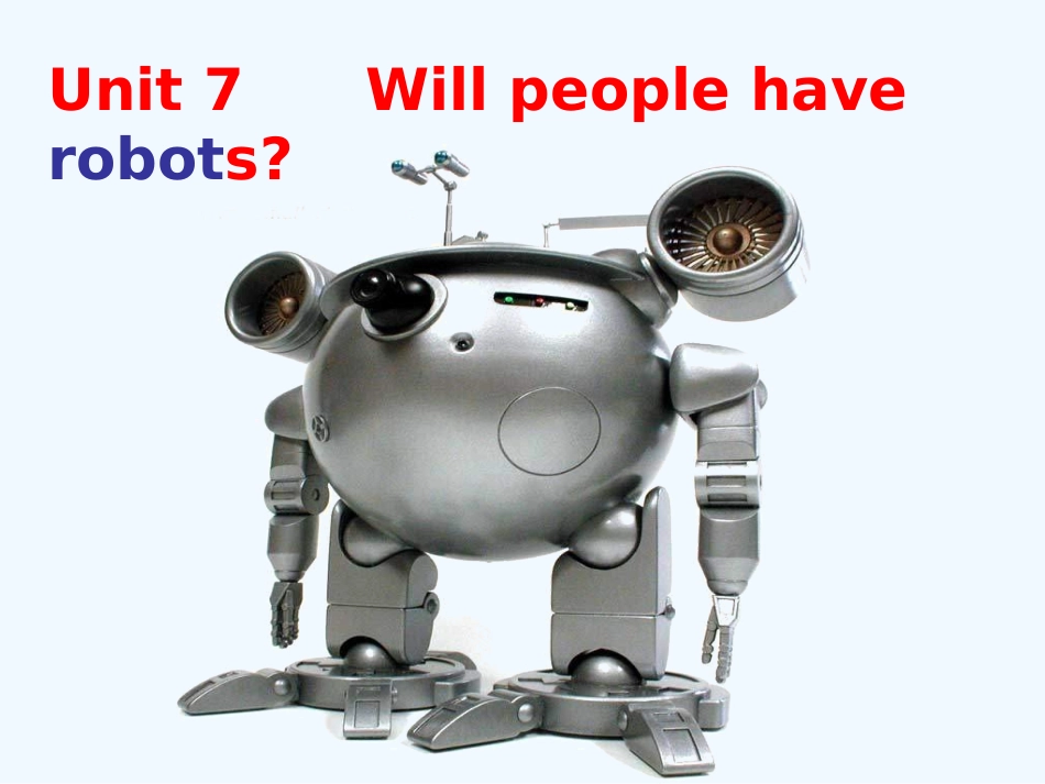Unit-7-Will-people-have-robots_第1页