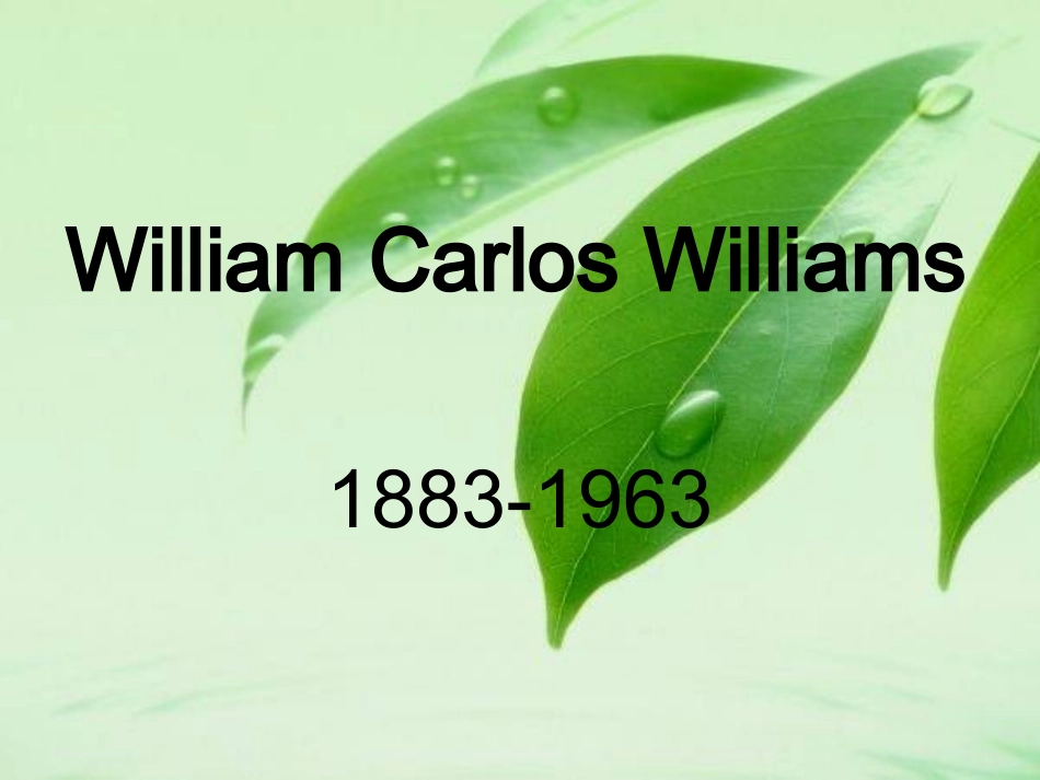 PPT——William Carlos Williams_第1页