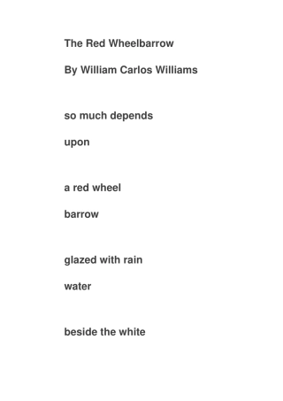 The Red Wheelbarrow