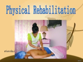 Physical Rehabiltation