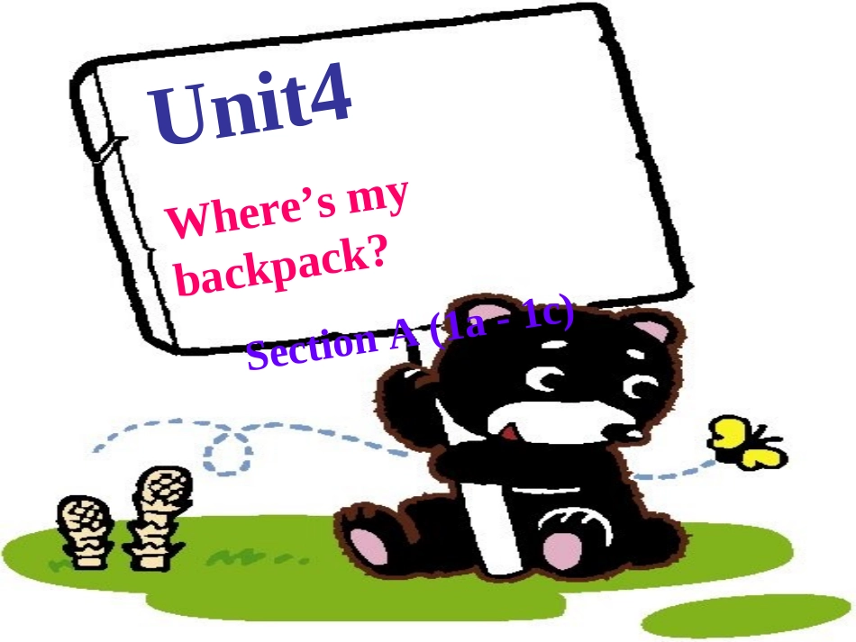 初中一年级英语上册正式篇Unit4Whereismyschoolbag课件_第1页