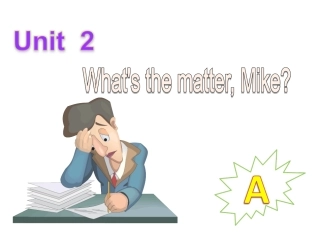 pep六年级Unit2What'sthematter,Mike复习课件
