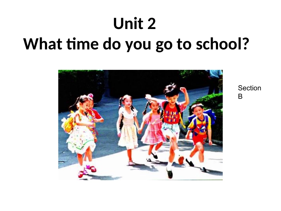 七年级下册_unit2_what_time_do_you_go_to_school_SectionB_第1页