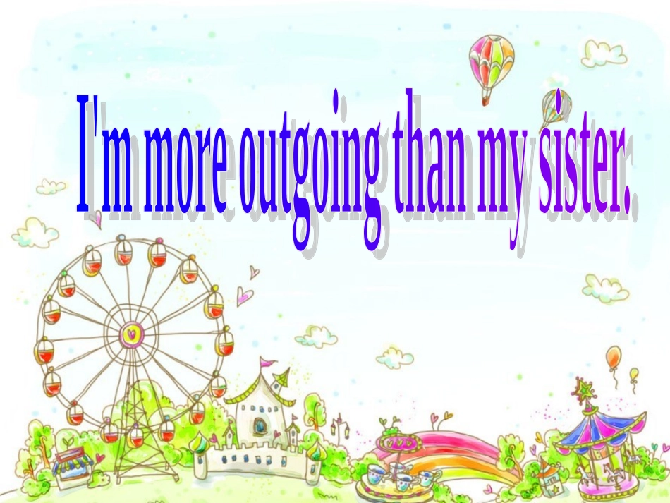 复习课unit3_I'm_more_outgoing_than_my_sister_第1页