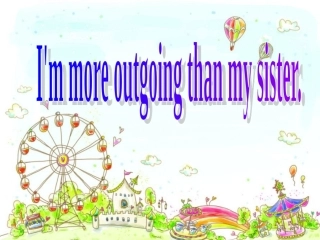 复习课unit3_I'm_more_outgoing_than_my_sister