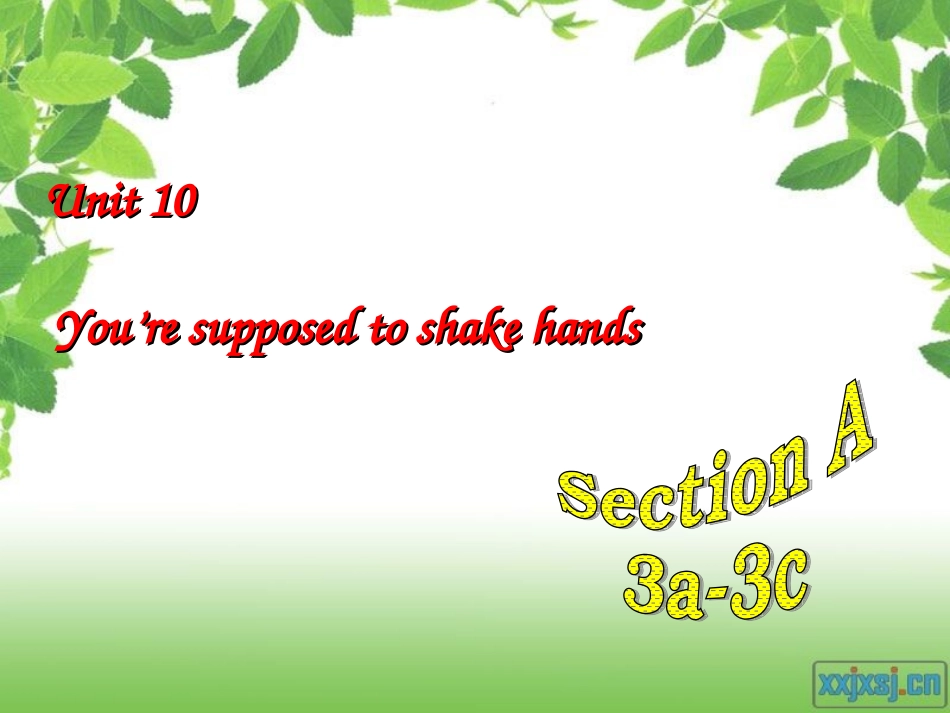 2014九年级英语Unit_10_You're_supposed_to_shake_hands_SectonA_3a-3c_第1页