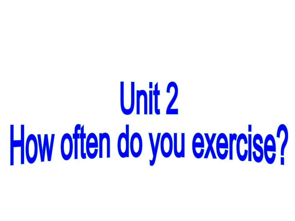 2014年秋八年级英语上册Unit2Howoftendoyouexercise？（第1课时）课件（新版）人教新目标版_第2页