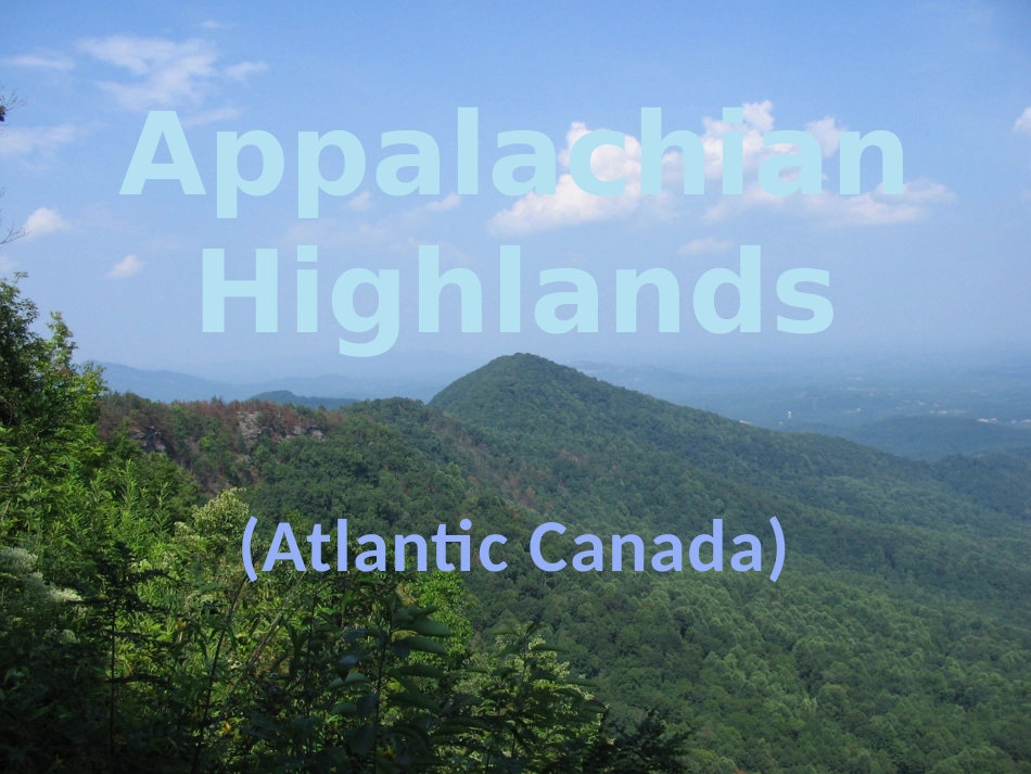 Appalachian Highlands Region-阿巴拉契亚高地(加拿大)_第1页