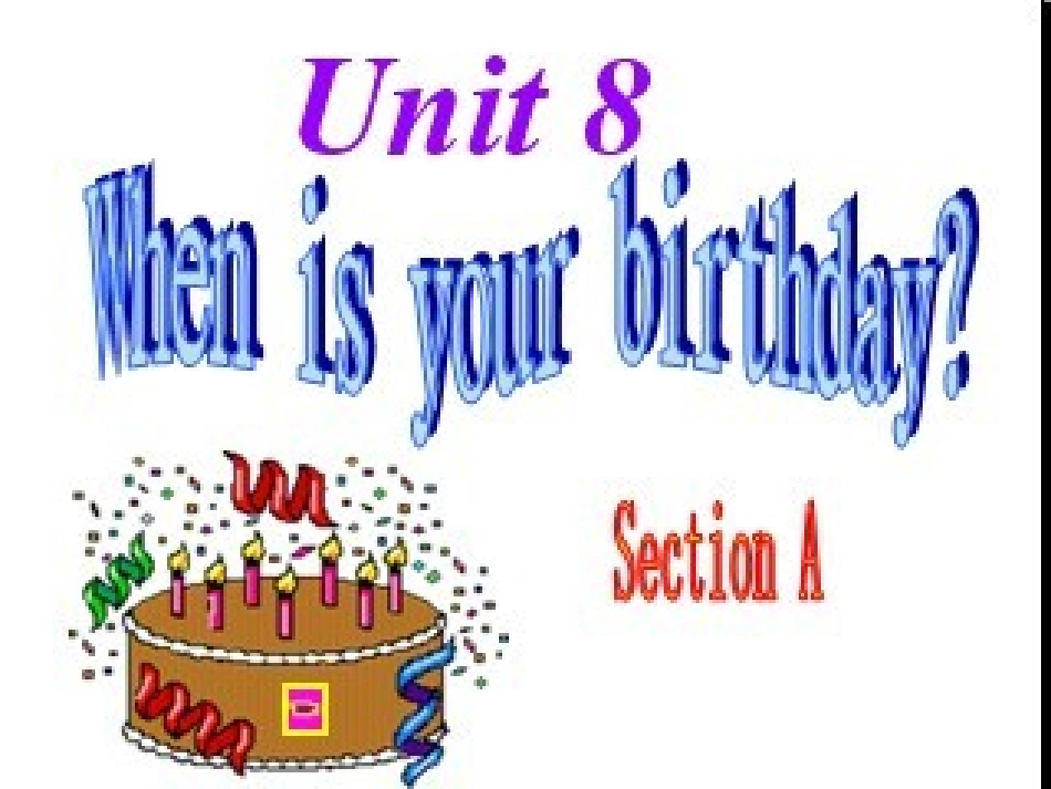 初中一年级英语上册正式篇Unit8Whenisyourbirthday第一课时课件_第1页