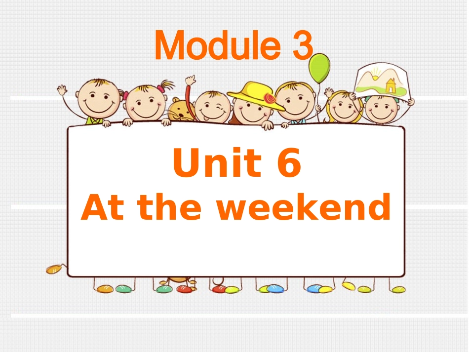 Module-3-Unit-6-At-the-weekend-课件2_第1页