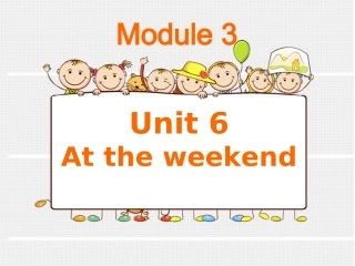 Module-3-Unit-6-At-the-weekend-课件2