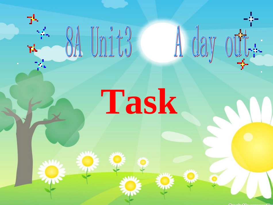 8A-Unit3-A-day-out-Task(共18张PPT)_第1页