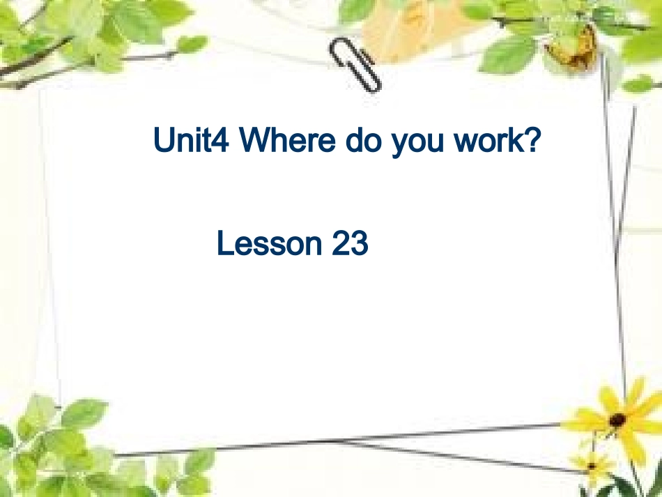 Unit-4-Where-do-you-work-Lesson-23-课件3_第1页
