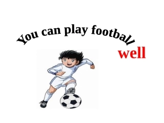 you-can-play-football-well