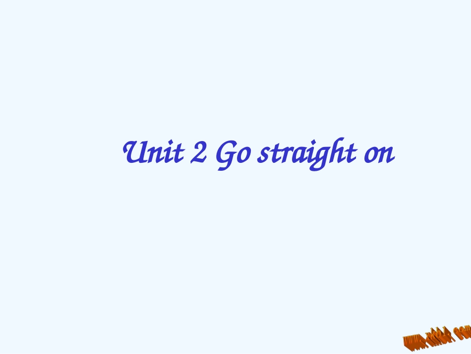六年级上module1-Unit-2-Go-straight-on_第1页