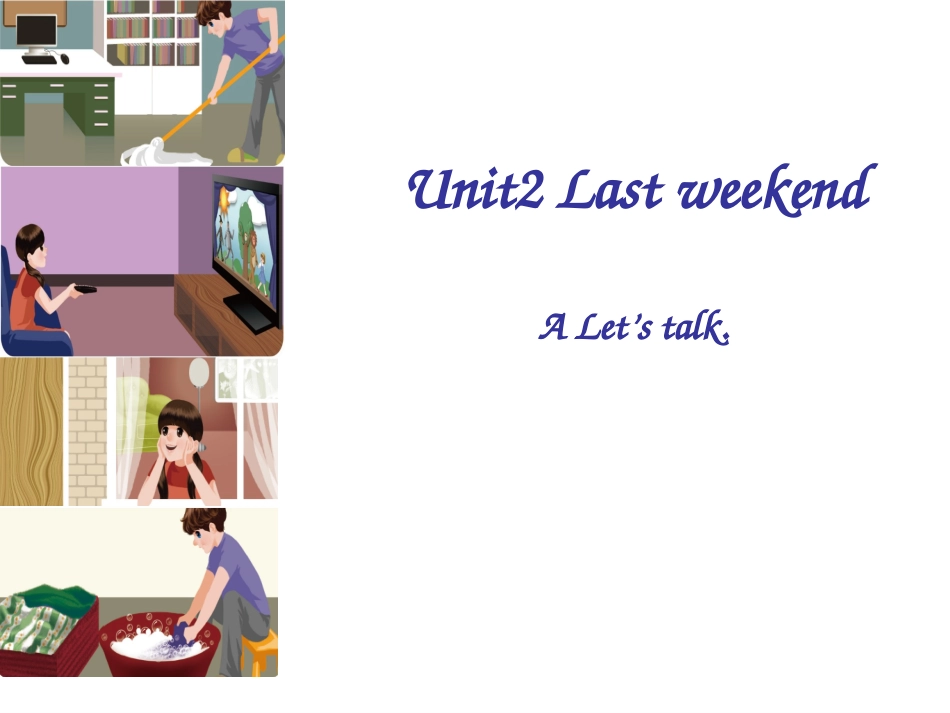 新PEP六年级下册英语Unit-2-Last-weekend-A-Let's-talk_第1页