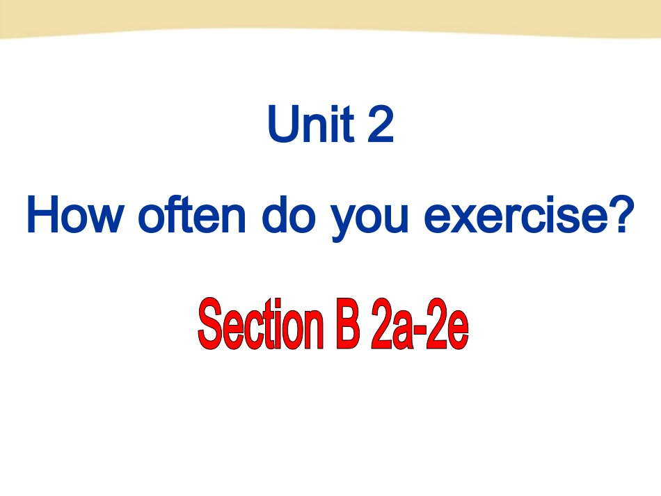 Unit2SectionB2a-2e_第1页