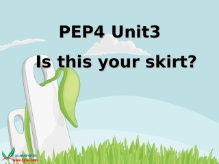 (人教PEP)四年级英语下册课件Unit3_Is_This_Your_Skirt