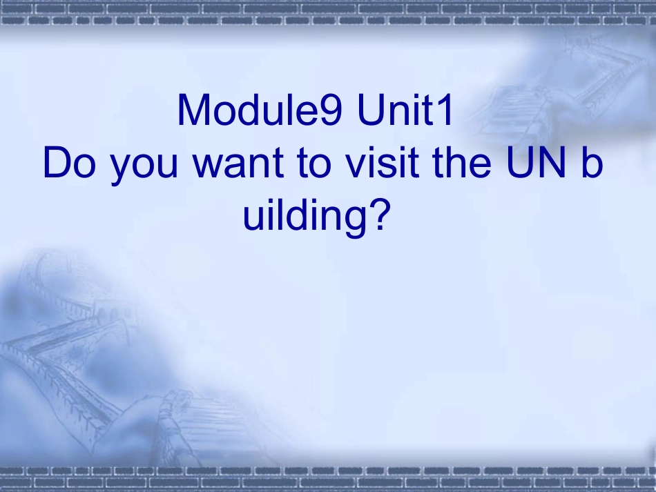 小学英语六年级上册MODULE-9--Unit-1--A-visit-to-the-UN_第1页