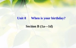 七年级英语上册Unit8Whenisyourbirthday？SectionB（1a—1d）课件（新版）人教新目标版
