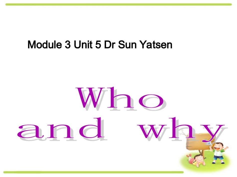 Module-3-Unit-5-Dr-Sun-Yatsen----who-and-why_第1页