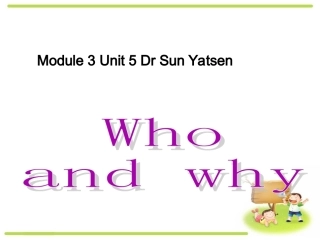 Module-3-Unit-5-Dr-Sun-Yatsen----who-and-why
